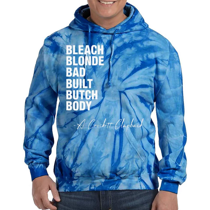 Bleach Blonde Bad Built Butch Body Tie Dye Hoodie