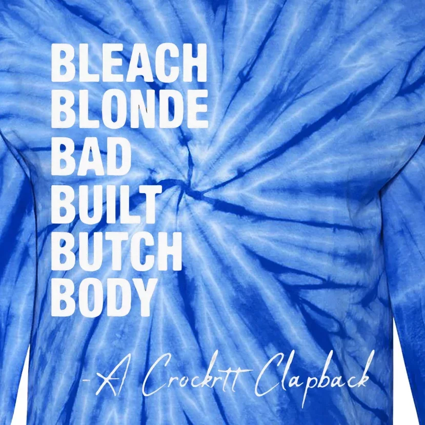 Bleach Blonde Bad Built Butch Body Tie-Dye Long Sleeve Shirt