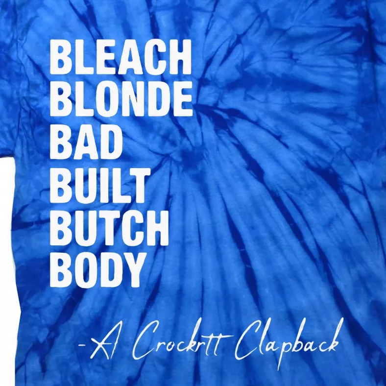 Bleach Blonde Bad Built Butch Body Tie-Dye T-Shirt