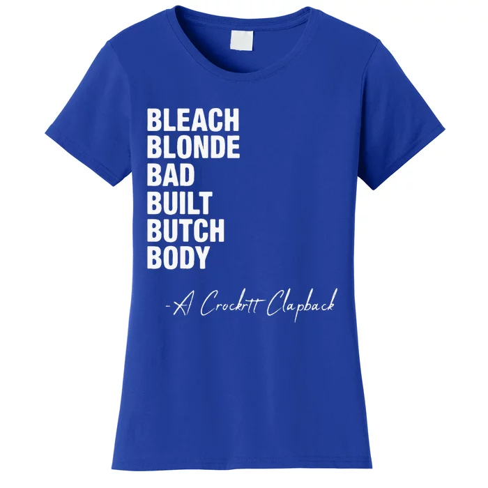 Bleach Blonde Bad Built Butch Body Women's T-Shirt