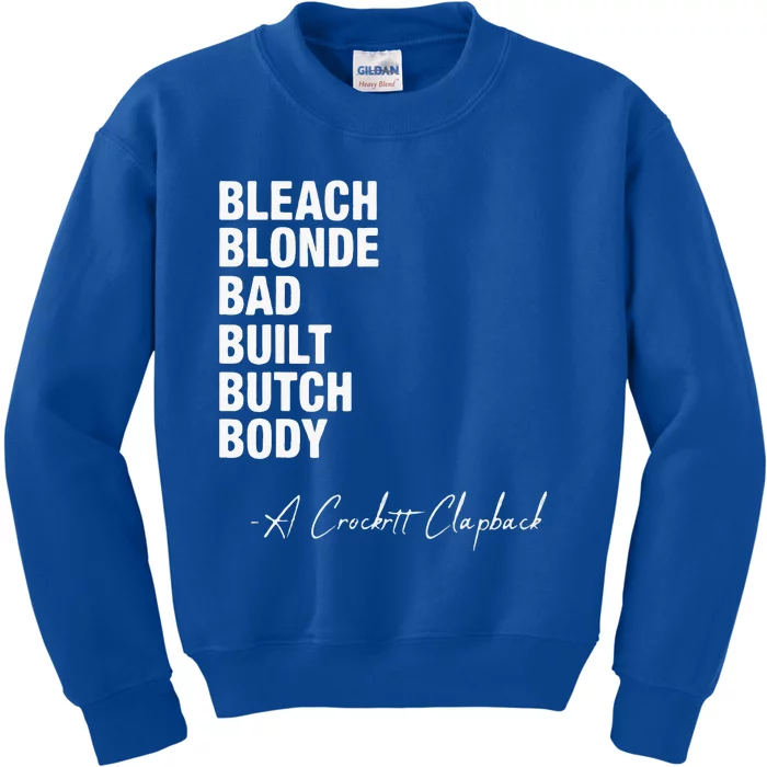 Bleach Blonde Bad Built Butch Body Kids Sweatshirt