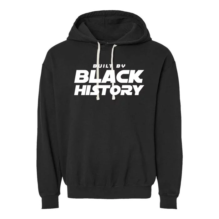 Built By Black History Celebrate Black History Month Garment-Dyed Fleece Hoodie