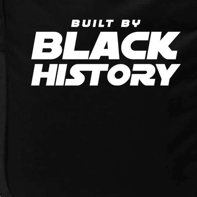 Built By Black History Celebrate Black History Month Impact Tech Backpack