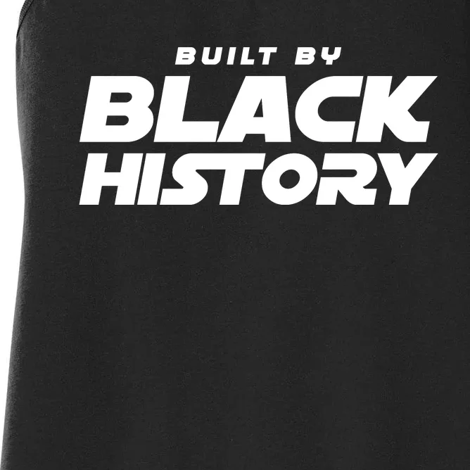 Built By Black History Celebrate Black History Month Women's Racerback Tank