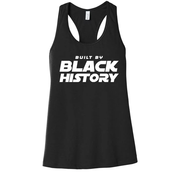 Built By Black History Celebrate Black History Month Women's Racerback Tank