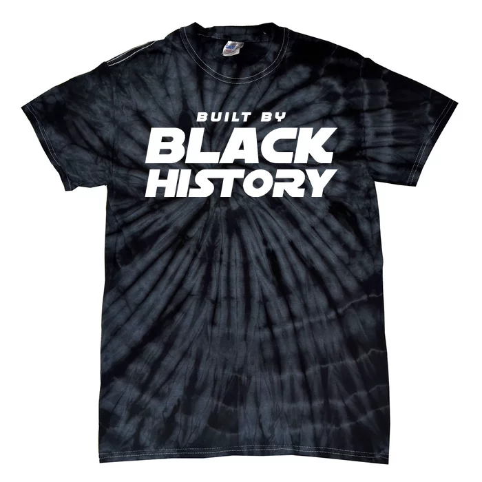 Built By Black History Celebrate Black History Month Tie-Dye T-Shirt