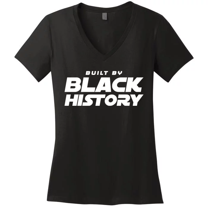 Built By Black History Celebrate Black History Month Women's V-Neck T-Shirt