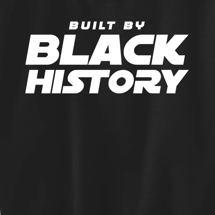 Built By Black History Celebrate Black History Month Kids Sweatshirt