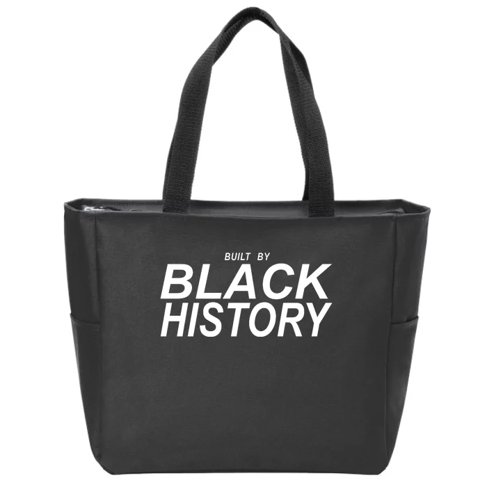 Built By Black History Celebrate Black History Month Zip Tote Bag