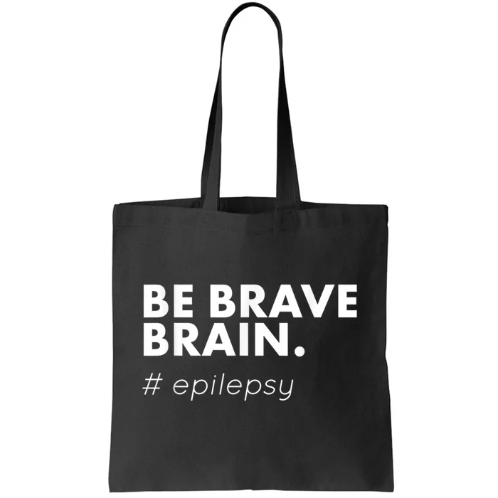 Be Brave Brain Epilepsy Awareness Tote Bag