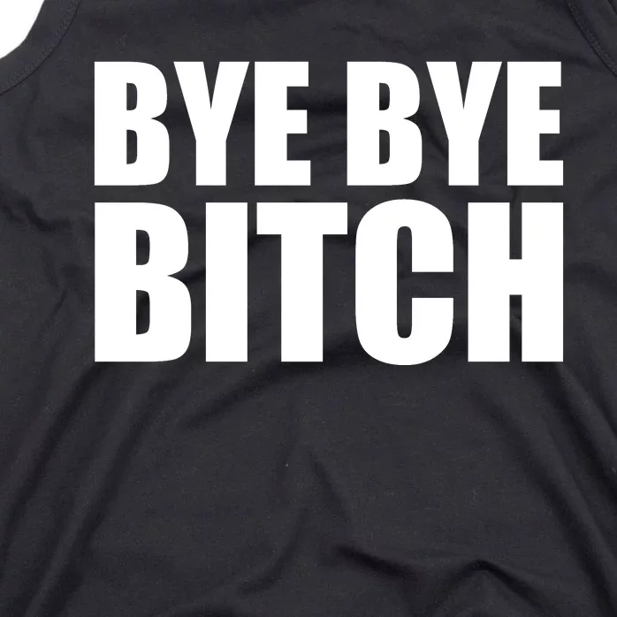 BYE BYE BITCH Funny Wrestling Fan Tank Top