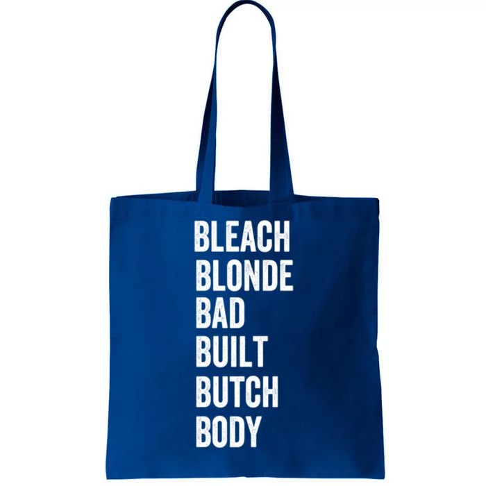 Bleach Blonde Bad Built Butch Body Gift Tote Bag