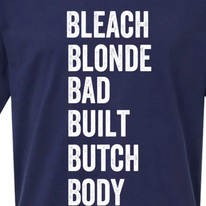 Bleach Blonde Bad Built Butch Body Gift Sueded Cloud Jersey T-Shirt