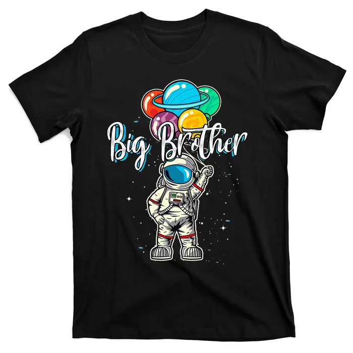 Big Brother Birthday Funny Astronaut in Space Gifts Lover T-Shirt