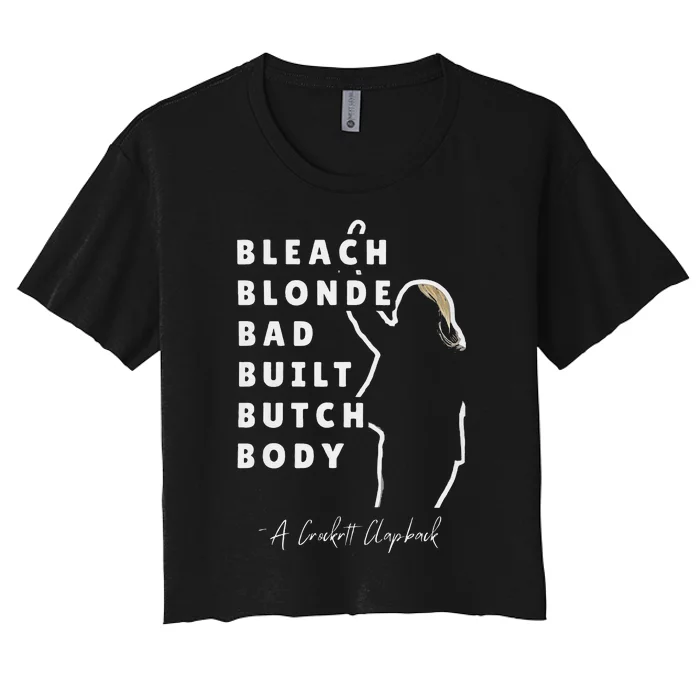 Bleach Blonde Bad Built Butch Body Women's Crop Top Tee