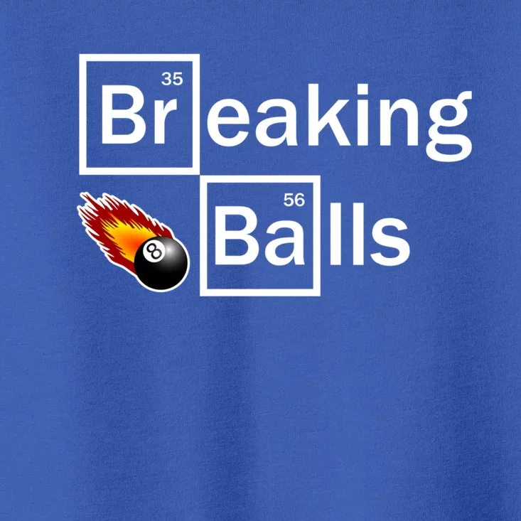 Breaking Balls Billiard Player Pool Snooker 8 Ball Funny Gift Toddler T-Shirt