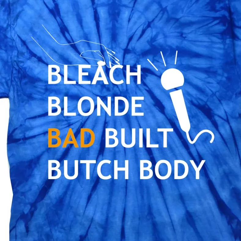 Bold Butch: Bleach Blonde Bad Built Body Gift Tie-Dye T-Shirt