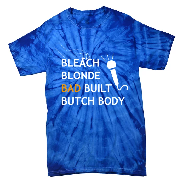 Bold Butch: Bleach Blonde Bad Built Body Gift Tie-Dye T-Shirt