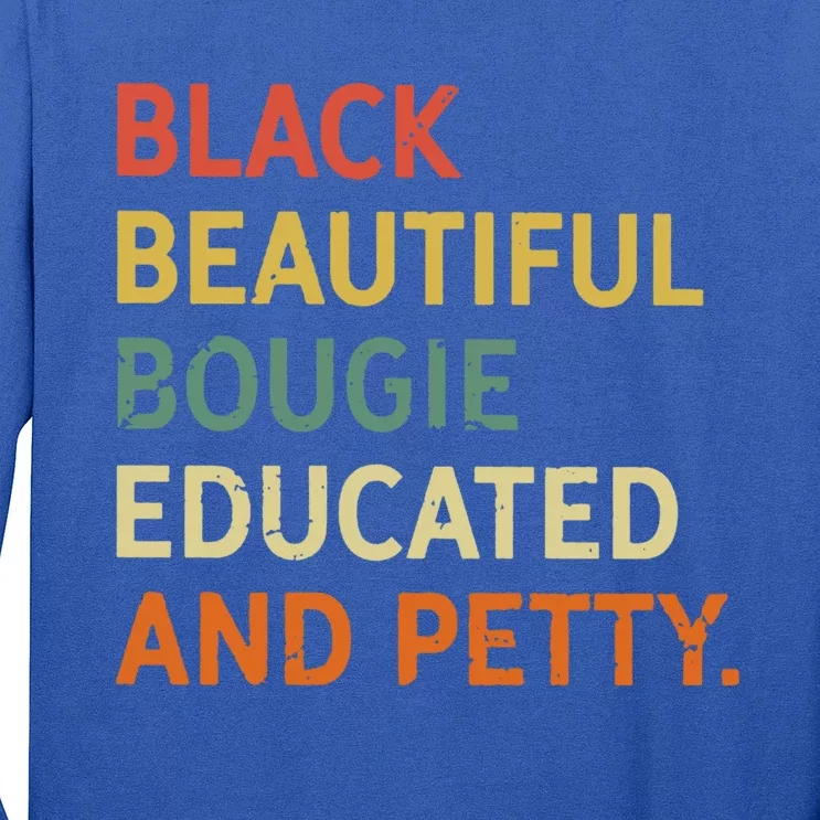 Black Beautiful Bougie Educated And Pretty Gift Long Sleeve Shirt