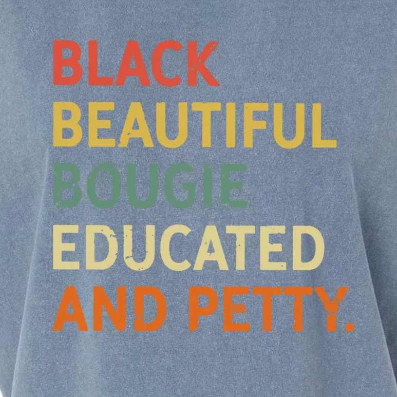 Black Beautiful Bougie Educated And Pretty Gift Garment-Dyed Women's Muscle Tee