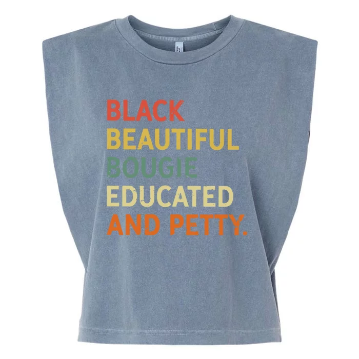 Black Beautiful Bougie Educated And Pretty Gift Garment-Dyed Women's Muscle Tee