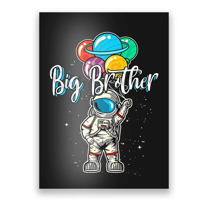 Big Brother Birthday Funny Astronaut in Space lover Poster