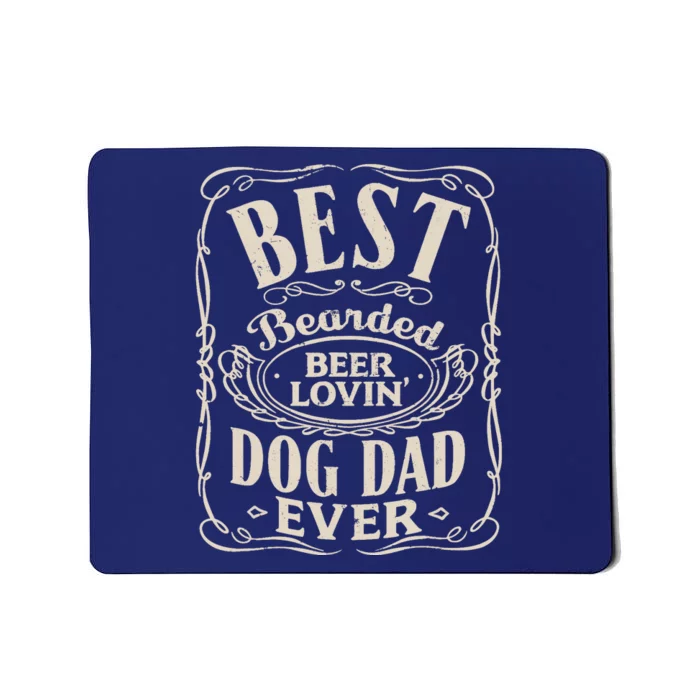 Best Bearded Beer Lovin Dog Dad Ever Funny Dogs Owner Gifts Mousepad