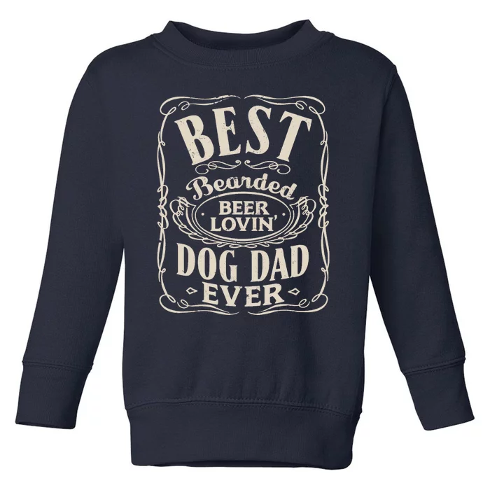 Best Bearded Beer Lovin Dog Dad Ever Funny Dogs Owner Gifts Toddler Sweatshirt