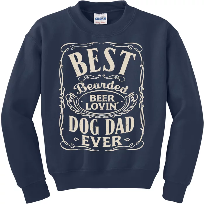 Best Bearded Beer Lovin Dog Dad Ever Funny Dogs Owner Gifts Kids Sweatshirt