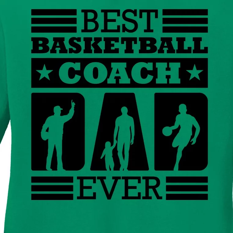 Basketball Best Basketball Coach Ever Ladies Long Sleeve Shirt