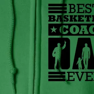 Basketball Best Basketball Coach Ever Full Zip Hoodie