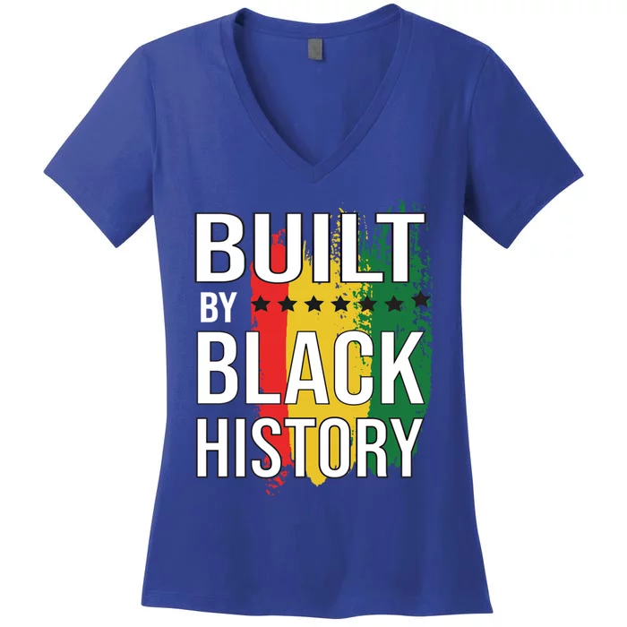 Built By Black History Proud African American Great Gift Women's V-Neck T-Shirt