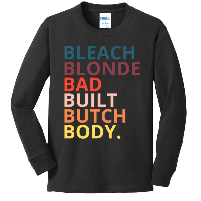 Bleach Blonde Bad Built Butch Body Funny Retro Vintage Kids Long Sleeve Shirt