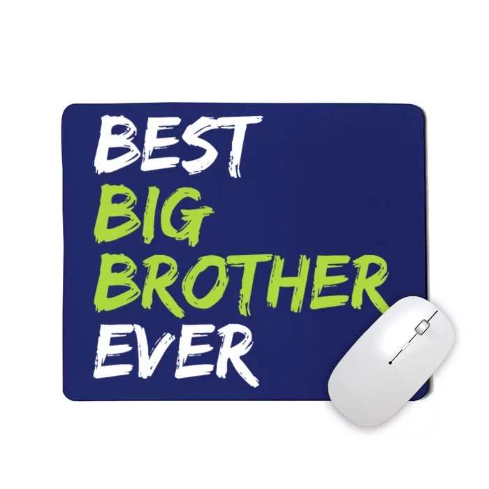 Best Big Brother Ever Mousepad