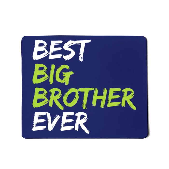 Best Big Brother Ever Mousepad