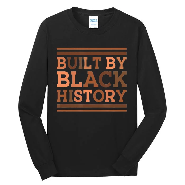 Built By Black History BHM African Pride Month Tall Long Sleeve T-Shirt