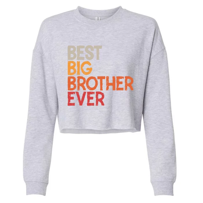 Best Big Brother Ever Sibling Vintage Distressed Big Brother Cropped Pullover Crew