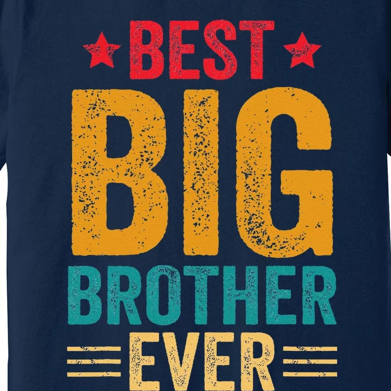 Best Big Brother Ever Big Brother Premium T-Shirt