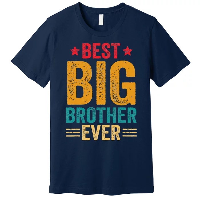 Best Big Brother Ever Big Brother Premium T-Shirt