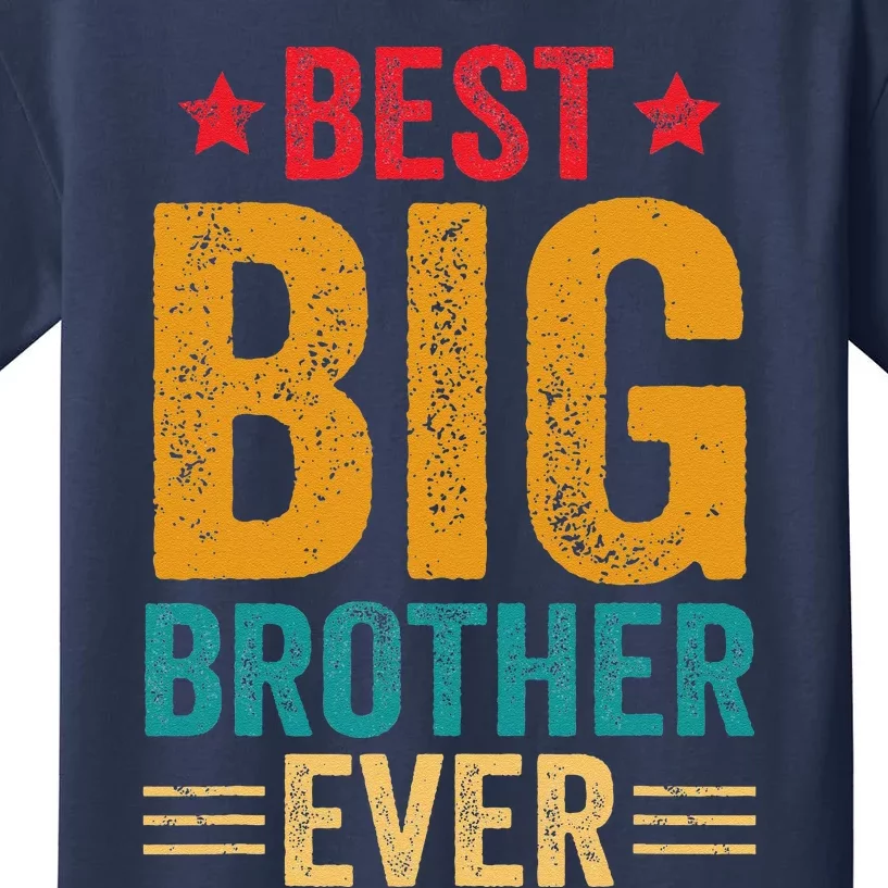 Best Big Brother Ever Big Brother Kids T-Shirt