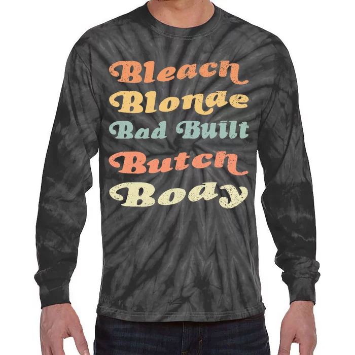 Bleach Blonde Bad Built Butch Body Tie-Dye Long Sleeve Shirt