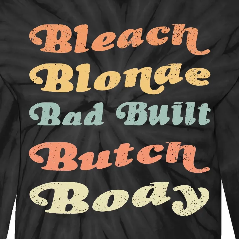 Bleach Blonde Bad Built Butch Body Tie-Dye Long Sleeve Shirt