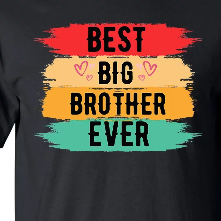 Best Big Brother Ever Older Sibling Nager Tall T-Shirt