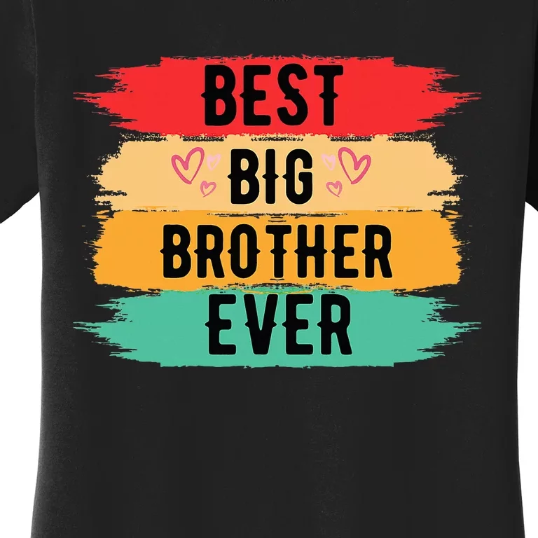 Best Big Brother Ever Older Sibling Nager Women's T-Shirt