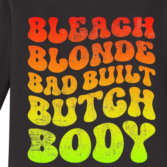 Bleach Blonde Bad Built Butch Body Baby Long Sleeve Bodysuit