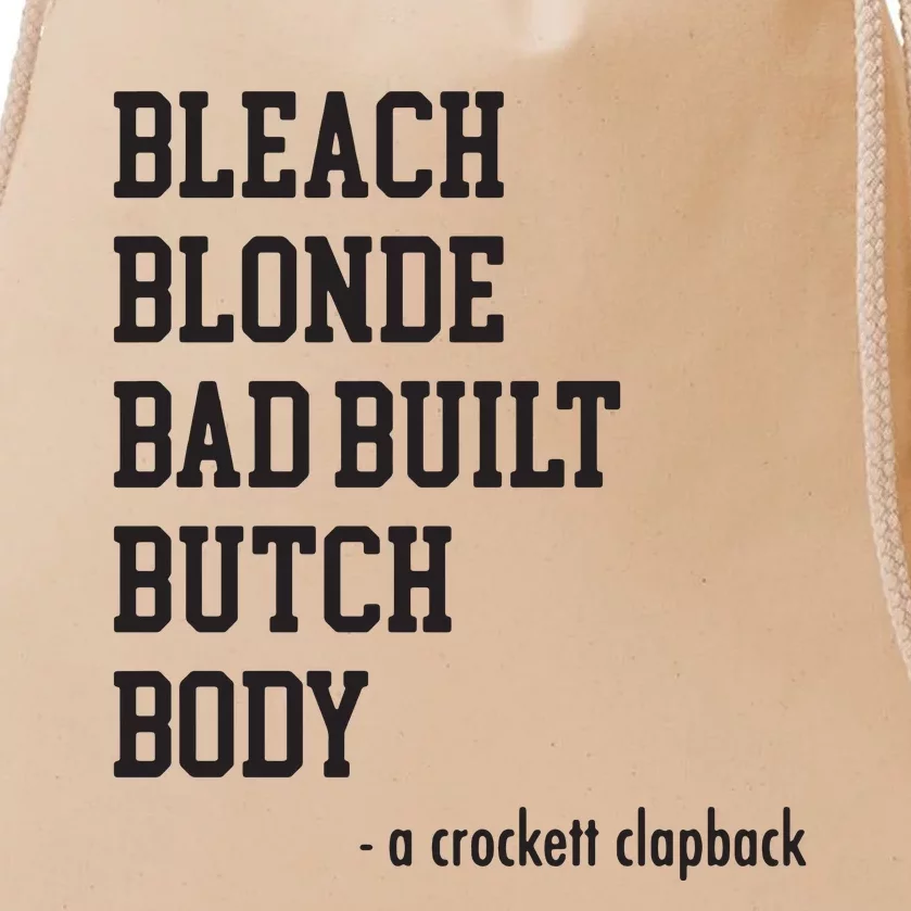 Bleach Blonde Bad Built Butch Body Funny Drawstring Bag