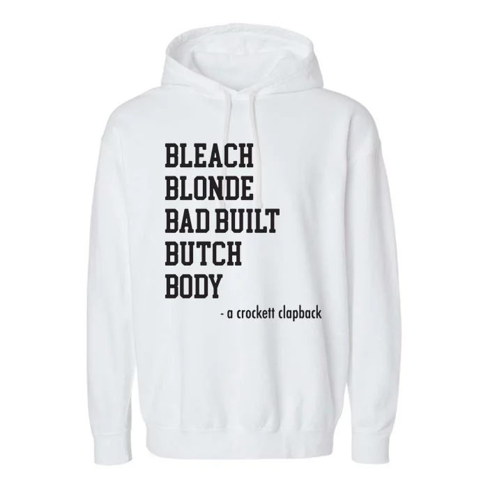 Bleach Blonde Bad Built Butch Body Funny Garment-Dyed Fleece Hoodie