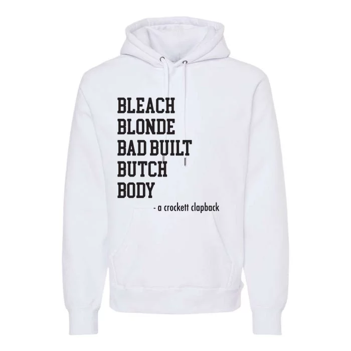 Bleach Blonde Bad Built Butch Body Funny Premium Hoodie