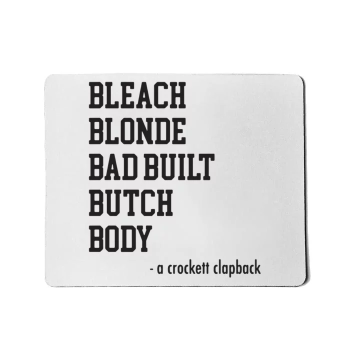 Bleach Blonde Bad Built Butch Body Funny Mousepad