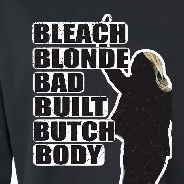 Bleach Blonde Bad Built Butch Body Cropped Pullover Crew